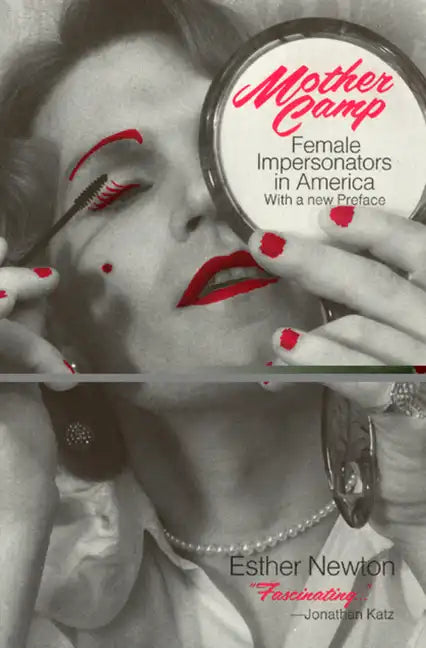 Mother Camp: Female Impersonators in America - Paperback