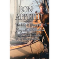 Bon Appetit!: Shawnee Hunter Georges Drouillard's List of Fine Dining Establishments Along the Lewis and Clark Trail, as of A.D. 180 - Paperback