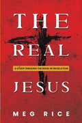 The Real Jesus: A Study Through the Book Of Revelation - Paperback