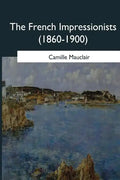 The French Impressionists: (1860-1900) - Paperback