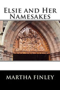 Elsie and Her Namesakes - Paperback