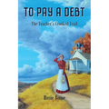 To Pay a Debt: The Teacher's Crooked Trail (Book #9) - Paperback