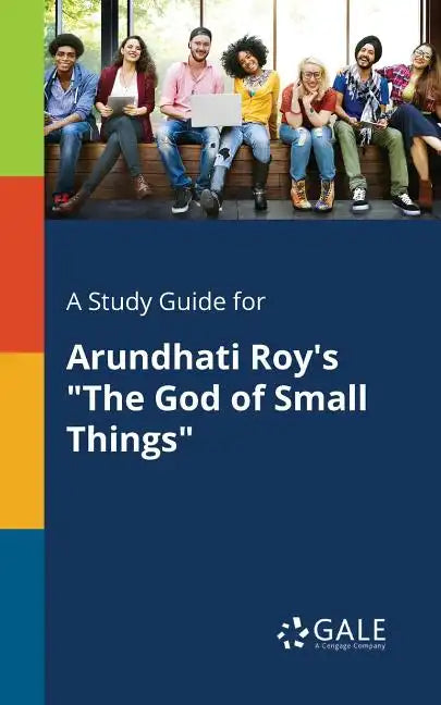 A Study Guide for Arundhati Roy's "The God of Small Things" - Paperback