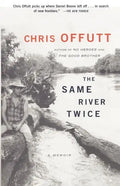 The Same River Twice: A Memoir - Paperback