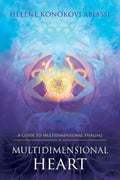 Multidimensional Heart: A Guide to Multidimensional Healing - Paperback