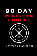 90 Day Weightlifting Challenge: Let the Gains Begin - Paperback