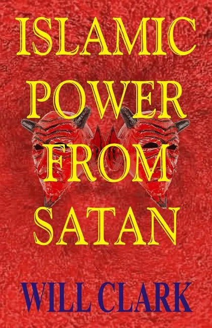 Islamic Power From Satan - Paperback