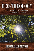 Eco-Theology: Toward a Religion for our Times - Paperback