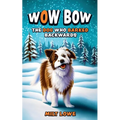 Wow Bow, the Dog Who Barked Backwards - Paperback