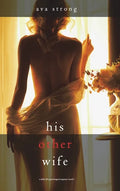 His Other Wife (A Stella Fall Psychological Suspense Thriller-Book One) - Hardcover
