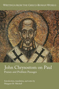 John Chrysostom on Paul: Praises and Problem Passages - Paperback