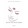 She Felt Like Feeling Nothing: Volume 1 - Paperback