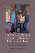 Human Security and Human Rights under International Law: The Protections Offered to Persons Confronting Structural Vulnerability - Paperback