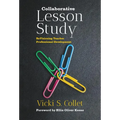 Collaborative Lesson Study: Revisioning Teacher Professional Development - Paperback