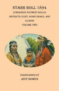 Starr Roll 1894 (Cherokee Payment Rolls) Volume Two: Districts: Flint, Going Snake, and Illinois - Paperback