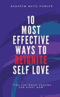 10 Most Effective Ways To Reignite Self Love - Paperback