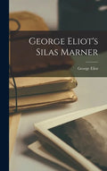 George Eliot's Silas Marner - Hardcover