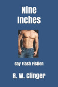 Nine Inches: Gay Flash Fiction - Paperback