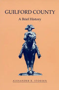 Guilford County: A Brief History - Paperback
