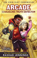 Arcade and the Dazzling Truth Detector - Hardcover