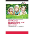 La influencia socioemocional en el desarrollo de la convivencia - Paperback