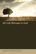 All Life Belongs to God - Paperback