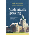 Academically Speaking: Lessons from a Life in Christian Higher Education - Paperback