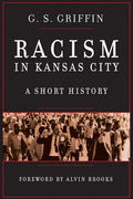 Racism in Kansas City: A Short History - Paperback
