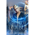A History of Trouble: A Beacon Hill Sorcerer Collection - Paperback