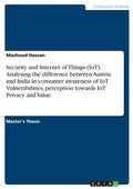 Security and Internet of Things (IoT). Analysing the difference between Austria and India in consumer awareness of IoT Vulnerabilities, perception tow - Paperback