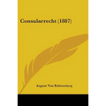 Consularrecht (1887) - Paperback