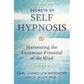 Secrets of Self Hypnosis: Harnessing the Enormous Potential of the Mind - Paperback