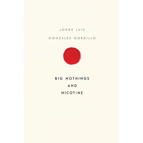 Big Nothings and Nicotine - Paperback