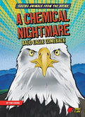 A Chemical Nightmare: Bald Eagle Comeback - Library Binding