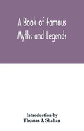 A book of famous myths and legends - Paperback