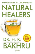 Indian Spices and Condiments as Natural Healers - Paperback