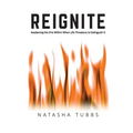 Reignite: Awakening the Fire Within When Life Threatens to Extinguish It - Paperback