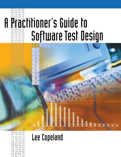 A Practitioner's Guide to Software Test Design - Hardcover