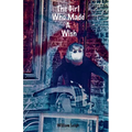 The Girl Who Made A Wish - Paperback