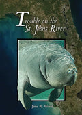 Trouble on the St. Johns River - Paperback