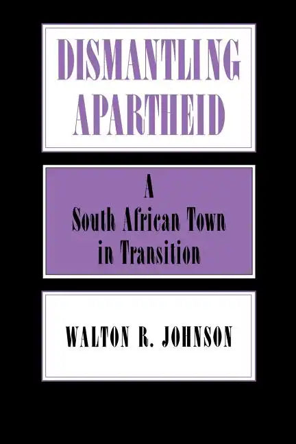 Dismantling Apartheid - Paperback