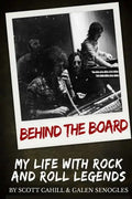 Behind the Board: My Life with Rock and Roll Legends - Paperback