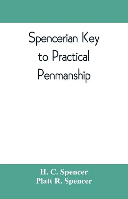 Spencerian key to practical penmanship - Paperback