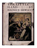 The little Iliad (1915) A NOVEL by Maurice Hewlett - Paperback