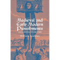 Medieval and Early Modern Punishments: An Illustrated History - Paperback