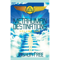 Metahuman Destinations (Volume One): Communication, Control & Command - Paperback