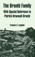 The Bronte Family: With Special Reference to Patrick Branwell Bronte - Paperback