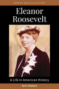 Eleanor Roosevelt: A Life in American History - Hardcover