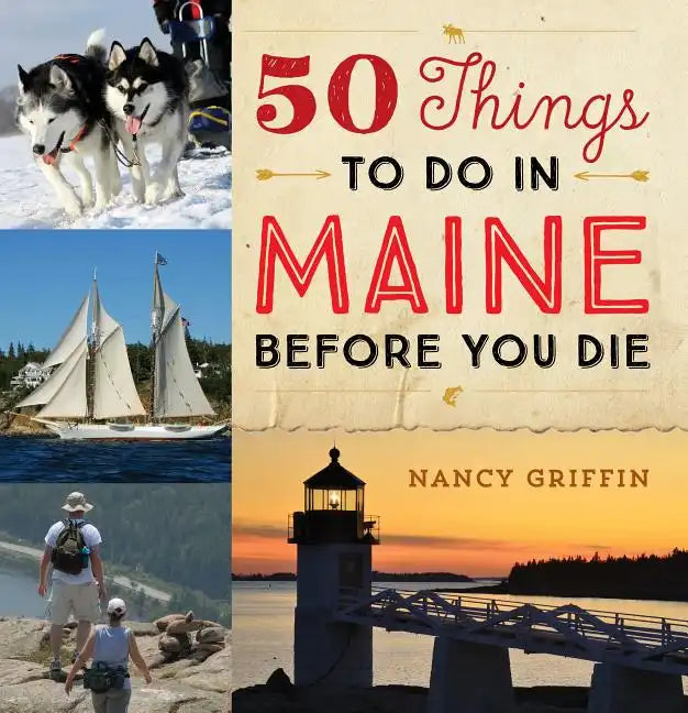 50 Things to Do in Maine Before You Die - Hardcover