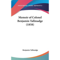 Memoir of Colonel Benjamin Tallmadge (1858) - Hardcover